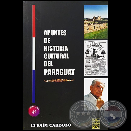 APUNTES DE HISTORIA CULTURAL DEL PARAGUAY - 4 EDICIN - Autor: EFRAM CARDOZO